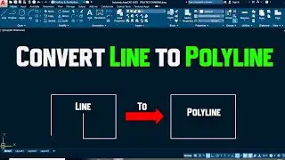 AutoCAD convert Line to Polyline .