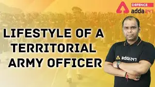 Territorial Army | Life of a Territorial Army Officer | Lifestyle, Duty, Salary