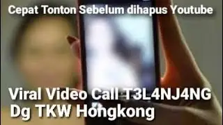 TKW HONGKONG PACARAN, AJAK VIDEO CALL KARO UDOH, UJUNGNYA PERAS MINTA UANG