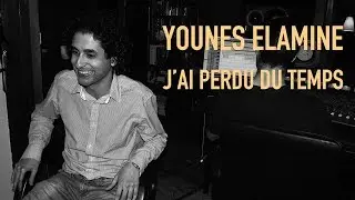 Younes Elamine - J'ai Perdu du Temps (Audio)