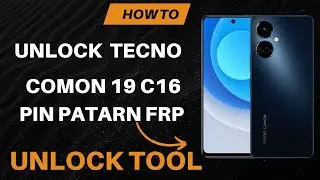 HOW TO UNLOCK TECNO COMON 19 C16 UNLOCK PIN PATTARN FRP UNLOCK TOOL! C16  CAISE UNLOCK KARE