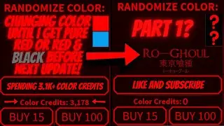 Changing Color Until My Color Credits Run Out! | Ro-Ghoul | Roblox