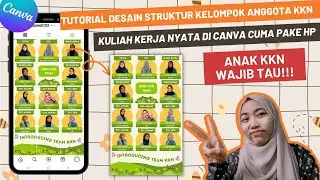 CARA MEMBUAT DESAIN STRUKTUR KELOMPOK KKN (KULIAH KERJA NYATA) DI CANVA CUMA PAKE HP 