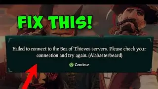 How to Fix Failed to connect to Sea of Thieves Servers Error - Please Check Your Connection