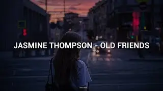 Jasmine Thompson - Old Friends (Traducida al Español)