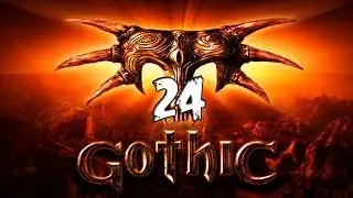 #24 [Зловещий Нирас] Gothic I/ Готика 1
