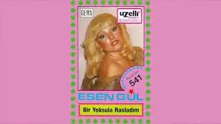 Bir Yoksula Rastladım - Esengül (Bir Yoksula Rastladım Albümü - Orijinal Kayıt)