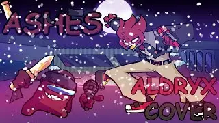 FNF ASHES But Its An Aldryx Cover