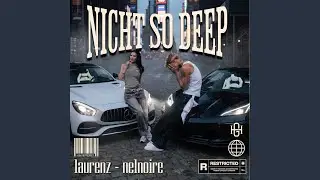 nicht so deep