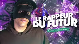 LE RAPPEUR DU FUTUR - MASKEY X CYBERPUNK 2077