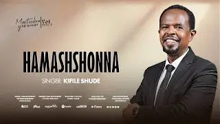 HAMASHSHONNA// NEW SIDAMU AFOO GOSPEL SONG//SINGER KIFILE SHUDE//VOL 3// 2026
