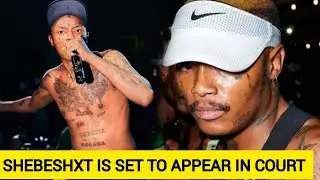 Shebeshxt is set to appear in Court 11July 2024