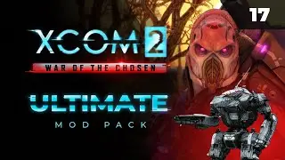 Первая ИСКРА, кто же это будет?  |   XCOM 2 LWOTC Ultimate. Полное прохождение - 17