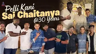 Pelli Kani Sai Chaitanya 30th Birthday Celebration's