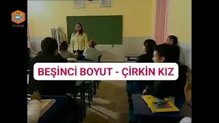 Beşinci Boyut - Çirkin Kız