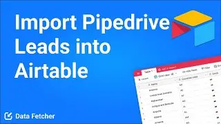 How to Import Pipedrive Leads into Airtable
