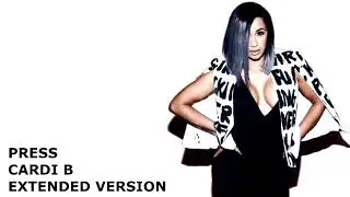 PRESS CARDI B EXTENDED VERSION