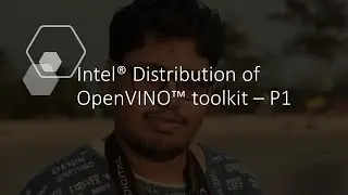 Intel® Distribution of OpenVINO™ toolkit introduction and demo
