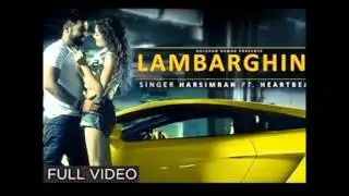 Harsimran Lambarghini Full Video HeartBeat   Latest Punjabi Song 2015   YouTube