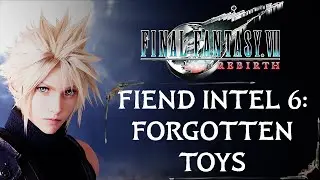 FIEND INTEL 6: FORGOTTEN TOYS | COSMO CANYON | WORLD EXPLORATION | FINAL FANTASY 7 REBIRTH