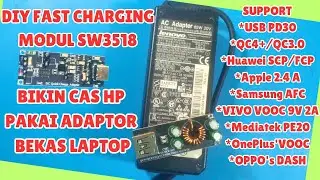DIY fast charging modul SW3518 menggunakan adaptor laptop bekas