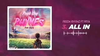 Freda Rhymz - All In (Official Audio Slide)