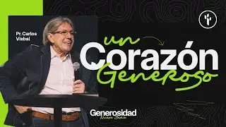 UN CORAZÓN GENEROSO | CARLOS VISBAL | CBI