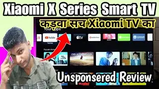 Xiaomi X Series Smart TV Review 🔥 Xiaomi X 4K TV Honest Review 🔥 Xiaomi X TV vs Redmi X TV Review