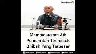 Ustadz Sofyan Chalid Ruray, Lc - Membicarakan Aib Pemerintah Termasuk Ghibah yang Terbesar