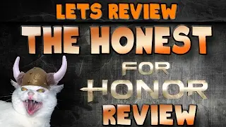 Mountie Carl's Angry Honest Review | For Honor Beta