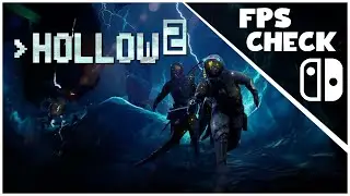 Hollow 2 | FPS Check • Nintendo Switch Gameplay