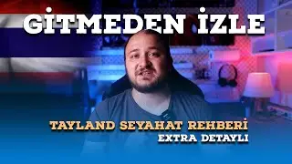 Tayland Gezi Rehberi | Uzmanından Ekstra Detaylı Anlatım