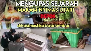 MENGUPAS SEJARAH  MAKAM NYIMAS UTARI DEPOK