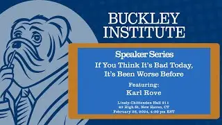 If You Think It’s Bad Today, It’s Been Worse Before with Karl Rove