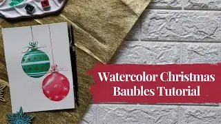 Paint Easy Christmas Baubles | Watercolor Tutorial | Unwindle