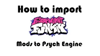 (OUTDATED) How to import mods to FNF Pysch Engine