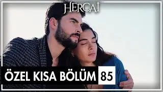 Hercai Özel Kısa Bölümler | 85. Bölüm