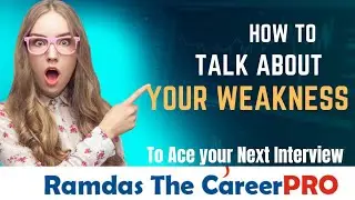 HOW TO TALK ABOUT YOUR WEAKNESS IN A JOB INTERVIEW #jobinterviewtips #careertips #interviewmastery