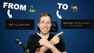 From Snakes 🐍  To Camels 🐫 - Create the CamelCase Type in TypeScript