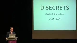 DConf 2016: D Secrets -- Vladimir Panteleev