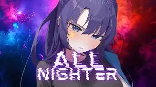 Nightcore - All Nighter - Midnight Kids ft. Jack Newsome (Tollef Remix) - Lyrics
