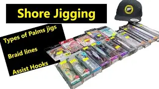 Shore Jigging Equipment Part 2 - Types of jigs, braid lines & assist hooks