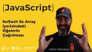 JavaScript | forEach ile Array içerisindeki Öğelerin Çağrılması #36