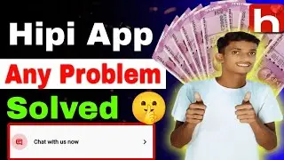 hipi app any problem solved ll hipi app new update ll Hipi chat with us ll Hipi redeem coins