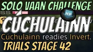 Solo Vaan Challenge - Cuchulainn (Stage 42)