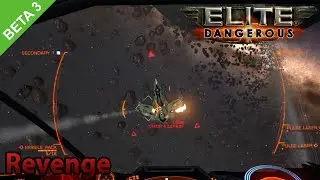 Elite: Dangerous - Beta 3 - Revenge