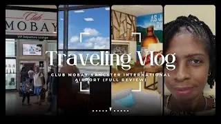 My first Vlog!!! Club Mobay Sangster International Airport (Full Review)