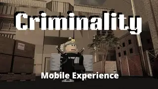 My experience on Criminality Mobile
