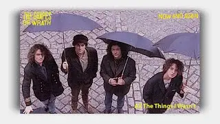 The Grapes Of Wrath - All the Things I Wasn't  (Lyrics On Screen)