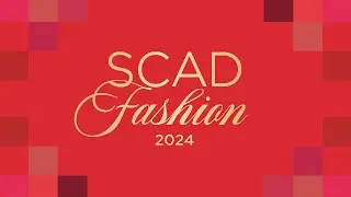 SCAD FASHION 2024